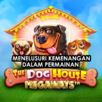 Menelusuri Kemenangan dalam Permainan The Dog House